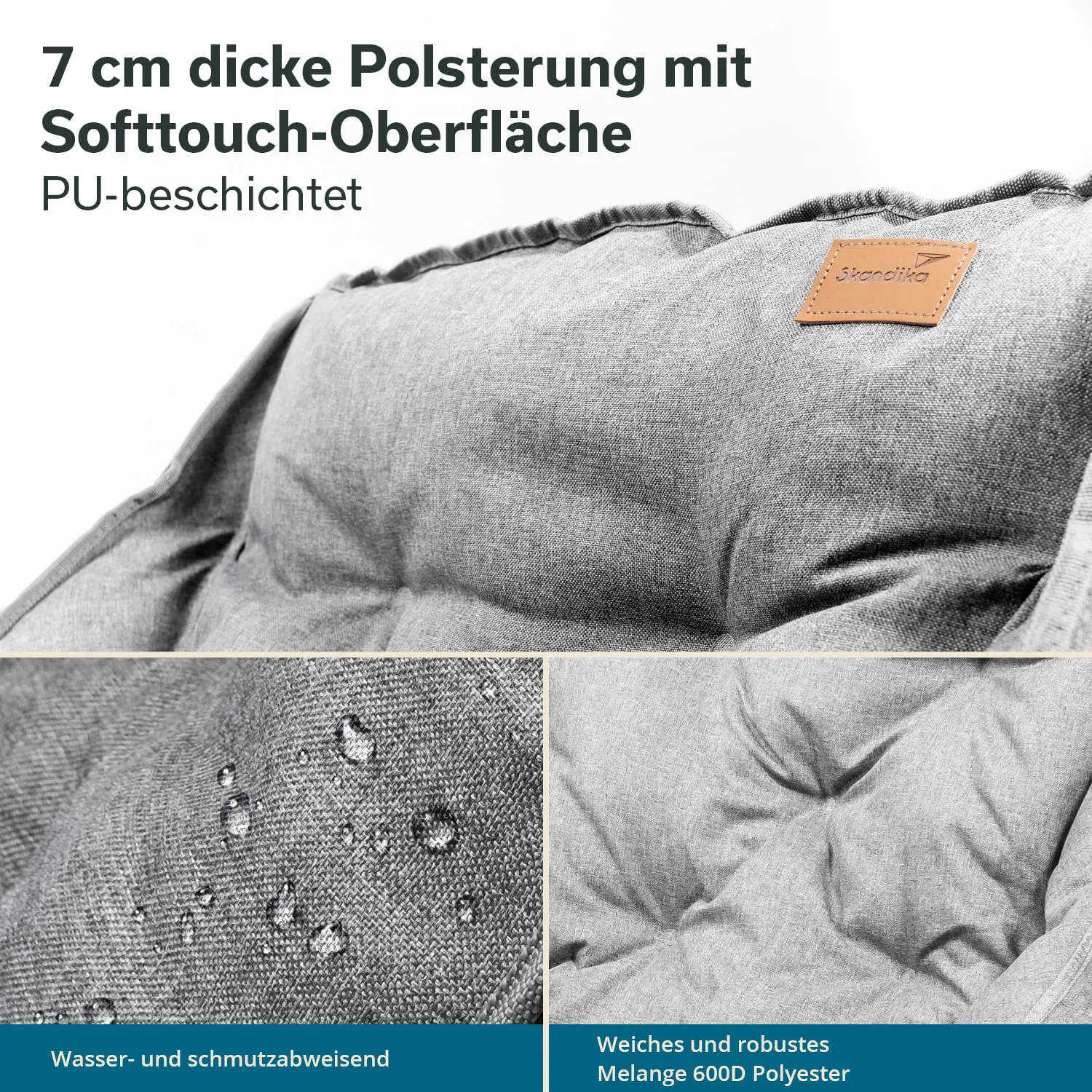 Polsterung mit 7 cm Dicke und Softtouch-Oberfläche in Grau, wasser- und schmutzabweisend, aus 600D Polyester.