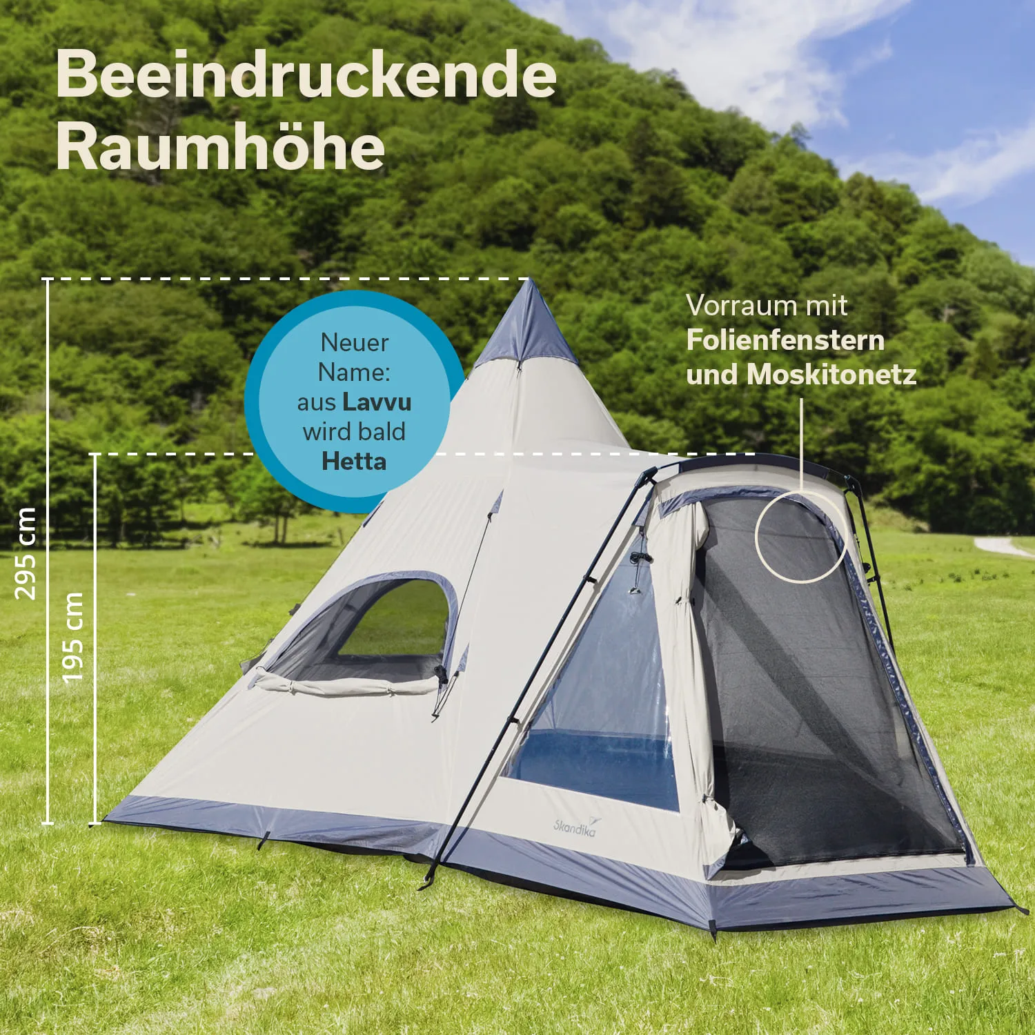 Zelt in Form eines Tipis auf einer grünen Wiese. Es hat eine beeindruckende Höhe von 295 cm und misst 195 cm in der Mitte. Neben dem Zelt sind Fenster und ein Vorraum mit Moskitonetz zu sehen. Ein Text hebt den neuen Namen "Hetta" hervor.